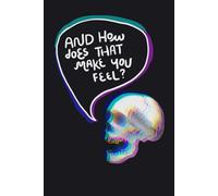 And How Does That Make You Feel? | A Lined Therapy-Themed Journal for Thoughts, Feelings & Everyday Writing: A minimalist mental health notebook for ... emotional processing, and daily note-taking.