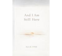And I Am Still Here