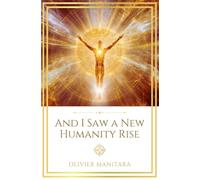 And I Saw a New Humanity Rise: Terra Essenia: 16