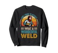 And I Think To Myself What A Wonderful Weld Welder Welding Felpa