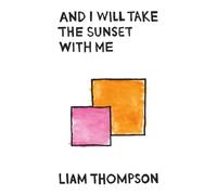 AND I WILL TAKE THE SUNSET WITH ME