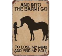and Into The Barn I Go to Lose My Mind and Find My Soul Horse Girl Vintage Metal Signs Poster Wall Poster Coffee Shop Plate Iron Painting Retro Novità Divertente Bar Pub Cucina Ristorante Targa in