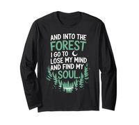 And Into The Forest I Go To Lose My Mind And Find My Soul Maglia a Manica
