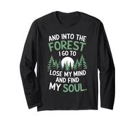 And Into The Forest I Go To Lose My Mind And Find My Soul Maglia a Manica