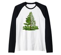 And Into The Forest I Go To Lose My Mind And Find My Soul Maglia con Maniche Raglan