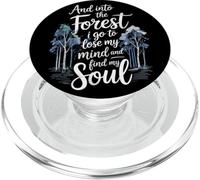 And Into The Forest I Go To Lose My Mind And Find My Soul PopSockets PopGrip per MagSafe