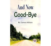 And Now Good-bye