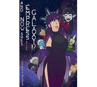 And... Now She's Empress of the Galaxy!?