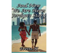 And Now We Are Here: Jordyn’s Story: 1