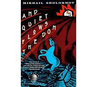 Mikhail Sholokhov And Quiet Flows the Don (Tascabile)