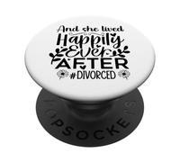 And She Lived Happily Ever After Divorced In My Divorced Era PopSockets PopGrip Adesivo