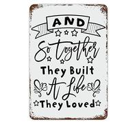 and So Together They Built A Life They Loved - Targa in metallo con citazioni motivazionali, decorazione rustica, divertente, per ingresso, studio, camera uomo, grotta, balcone, 20,3 x 30,5 cm