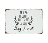 And So Together They Built A Life They Loved - Targhe in metallo per esterni, 30,5 x 45,7 cm, personalizzabili, per bar, giardino, pub, club, decorazione da parete per garage, cartelli artistici da