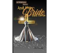 And The BRIDE Said Come
