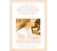 And the Bride Wore White: Seven Secrets to Sexual Purity