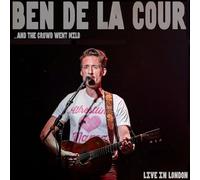 Ben de la Cour - … And The Crowd Went Mild - Live in London (CD)