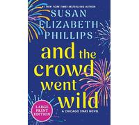 And the Crowd Went Wild: A Chicago Stars Novel