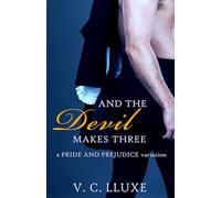 And the Devil Makes Three: a Pride and Prejudice variation