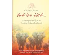 And the Herd...: Learning to Say No in an Enabling Codependent Family