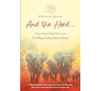 And the Herd...: Learning to Say No in an Enabling Codependent Family