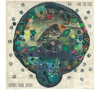 And the Kids Friends Share Lovers (Vinyl LP) 12" Album