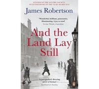 And the Land Lay Still by James Robertson (2-Jun-2011) Paperback