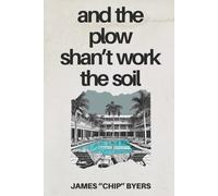 And the Plow Shan't Work the Soil