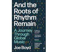 Joe Boyd And the Roots of Rhythm Remain (Tascabile) (PRESALE 28/08/2025)