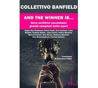 And the winner is.... Nove scrittrici raccontano grandi campioni dello sport