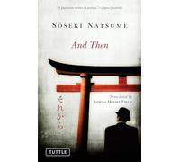And Then (Tuttle Classics) by Soseki Natsume