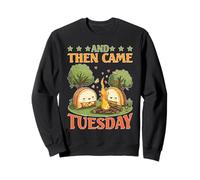 And Then Came Tuesday Battute di cibo brama di taco Felpa