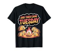 And Then Came Tuesday Battute di Cibo Brama di Taco |- Maglietta
