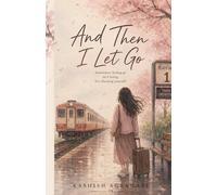 And Then I Let Go