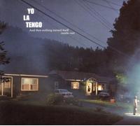 And Then Nothing Turned Itself Inside Out by Yo La Tengo (2000-02-22)
