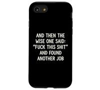 And Then The Wise One Said: "Fuck This Shit" And Found Anoth Custodia per iPhone SE (2020) / 7/8