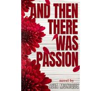 And Then There Was Passion