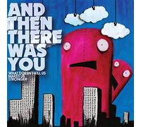 And Then There Was You What Doesn'T Kill Us Makes Us (CD)