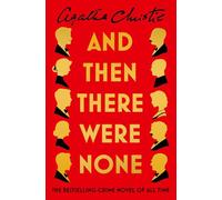 AND THEN THERE WERE NONE: The World’s Favourite Agatha Christie Book: The best-selling murder mystery of all time