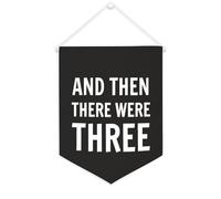 And Then There Were Three Canvas Banner motivazionale da appendere alla parete bandiera bandiera bandiera da parete decorazione per la casa opera d'arte per soggiorno, camera da letto, ufficio, regali