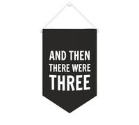 And Then There Were Three Canvas Banner motivazionale da appendere alla parete bandiera da parete decorazione per la casa opera d'arte per soggiorno, camera da letto, ufficio, regali per le vacanze