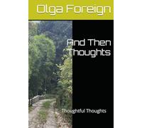 And Then Thoughts: Thoughtful Thoughts