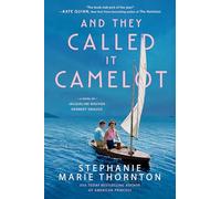 And They Called It Camelot: A Novel of Jacqueline Bouvier Kennedy Onassis
