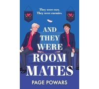 And They Were Roommates: NYT bestselling queer boarding school second chance romance