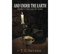 And Under The Earth: The Locust King