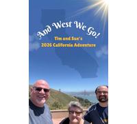 And West We Go!: Tim and Sue's 2026 California Adventure