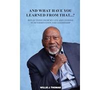 AND WHAT HAVE YOU LEARNED FROM THAT….?: Reflections from my life and lessons in determination and Leadership 12 Font
