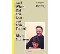 And When Did You Last See Your Father?