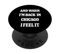 And When I'm Back In Chicago Nostalgia CHI Homesick PopSockets PopGrip Adesivo