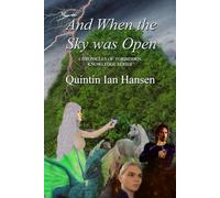 And When the Sky was Open