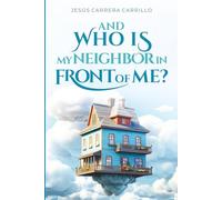 And who is my neighbor in front of me?